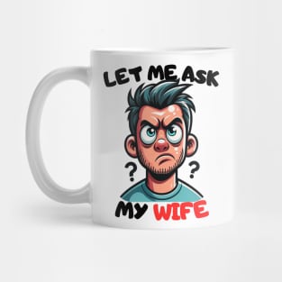 Humorous Spousal Approval Design Mug